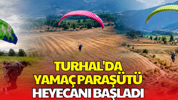 Turhal’da Yamaç Paraşütü Heyecanı